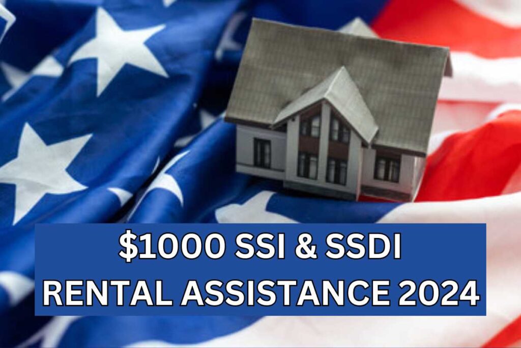 $1000 SSI & SSDI Rental Assistance In July 2024