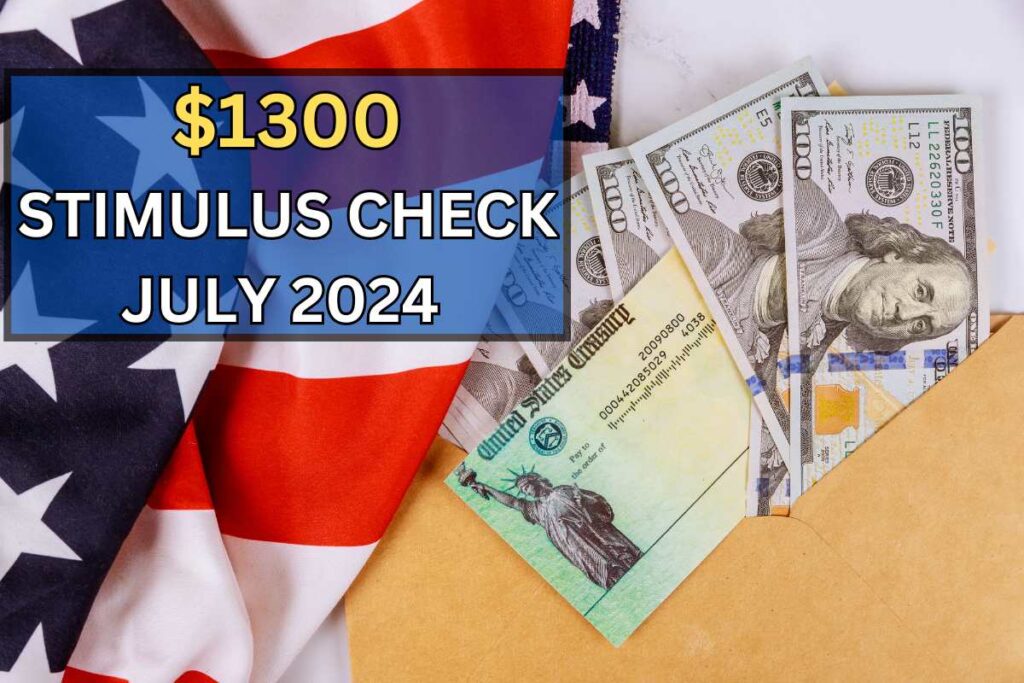 $1300 Stimulus Check In July 2024 