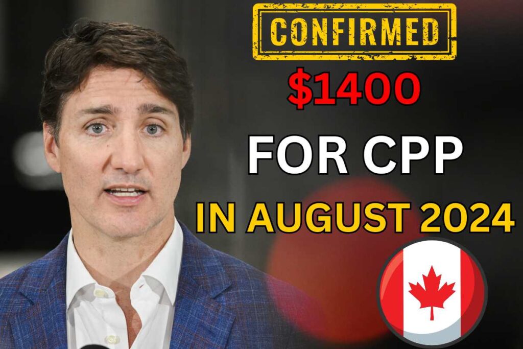 $1400 Confirmed For CPP By CRA In August 2024