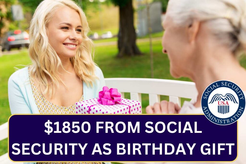 $1850 From Social Security As Birthday Gift July 2024