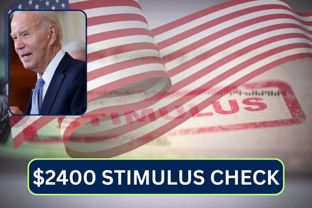 $2400 Stimulus Check July 2024 - Check Payment Date & Eligibility