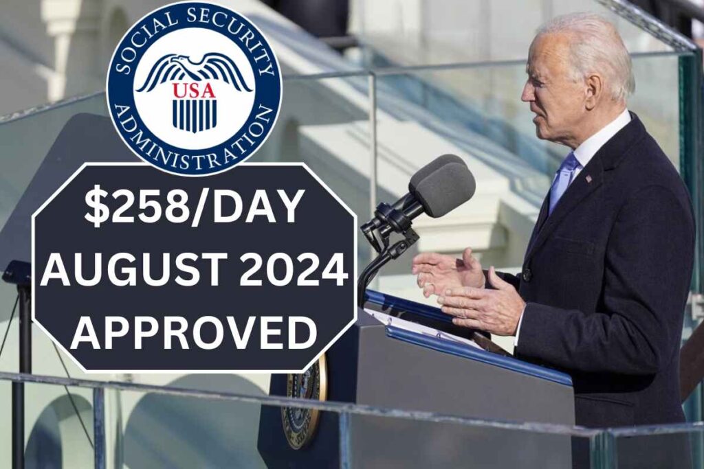 $258/Day August 2024 Approved - For SSA, SSDI, SSI, Low Income