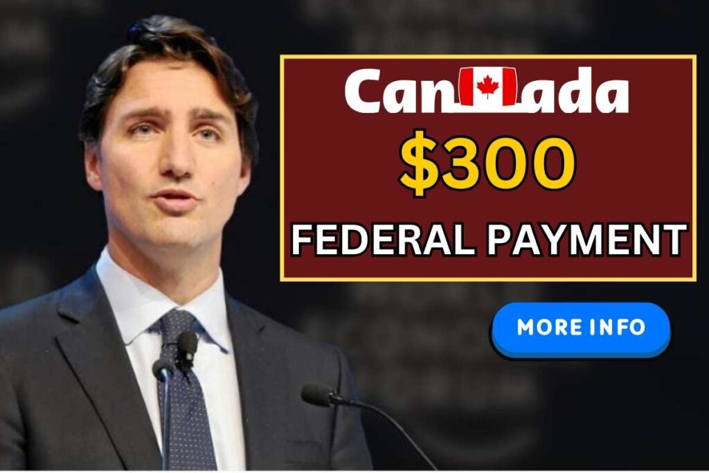 $300 Federal Payment Canada 2024