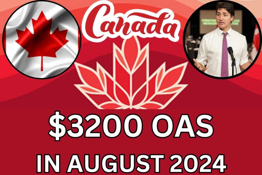 $3200 OAS Deposits For Seniors In August 2024