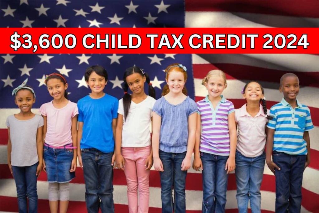 $3,600 Child Tax Credit 2024