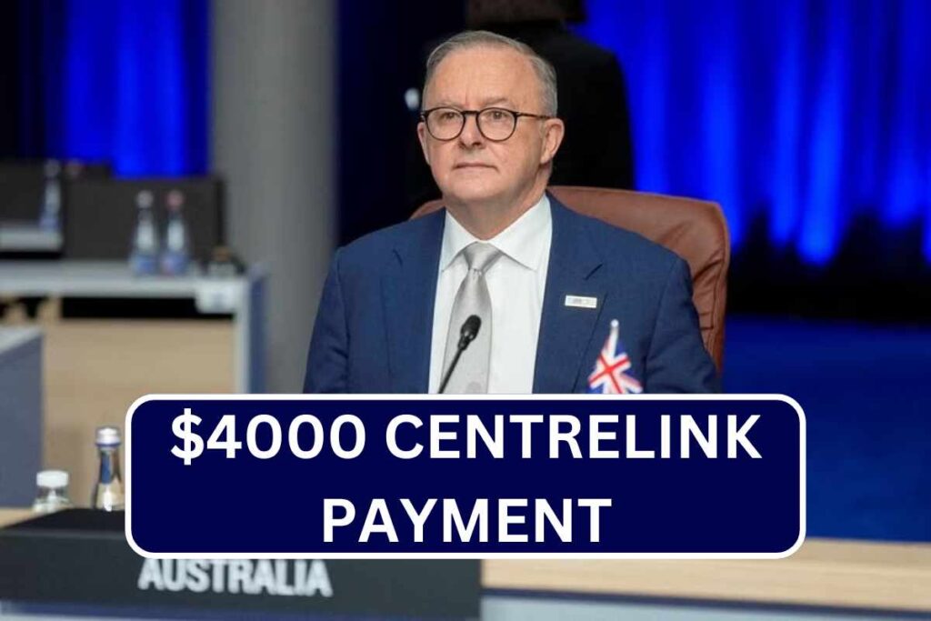 $4000 Centrelink Payment August 2024 - Check Who Is Eligible & Payout Date