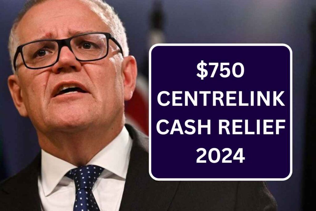 $750 ⁠Centrelink Cash Relief In 2024, How To Get? Check Eligibility