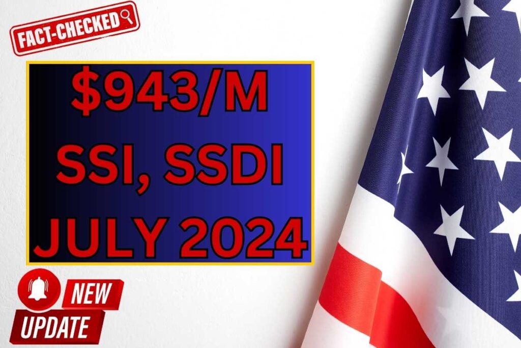 $943/M For SSI, SSDI July 2024