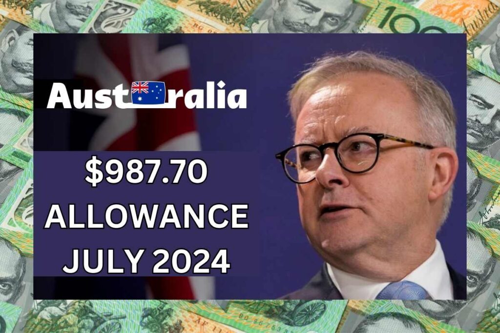 $987.70 Allowance Australia July 2024