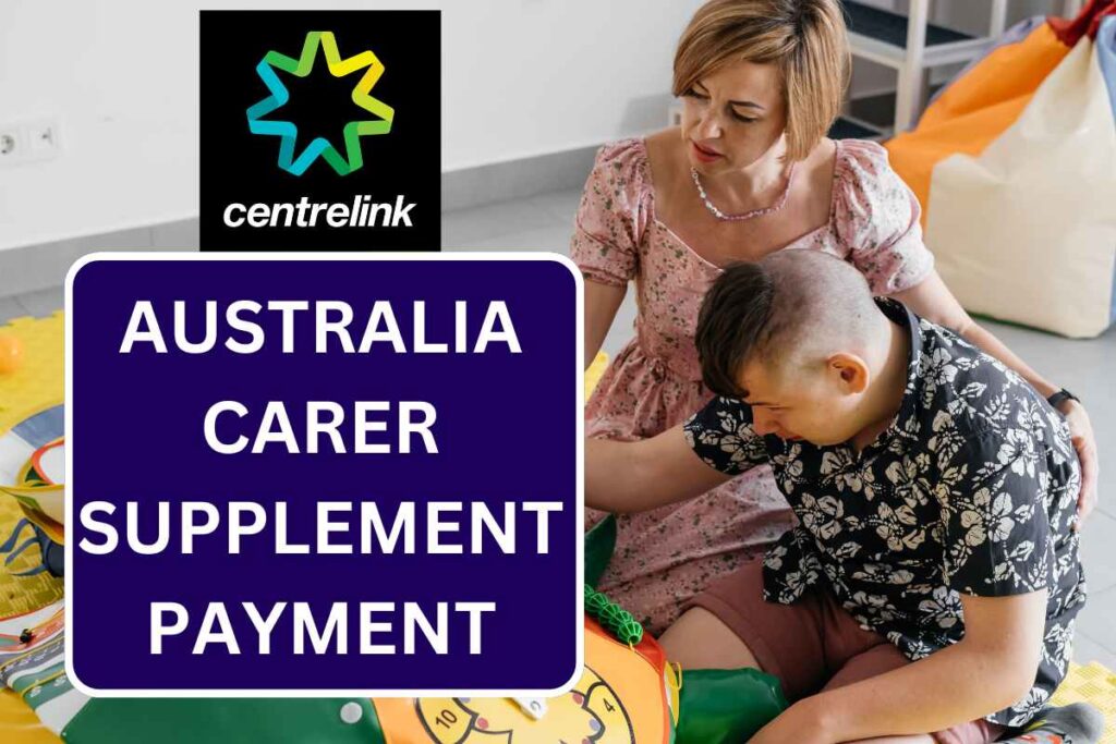 Australia Annual Carer Supplement Payment 2024