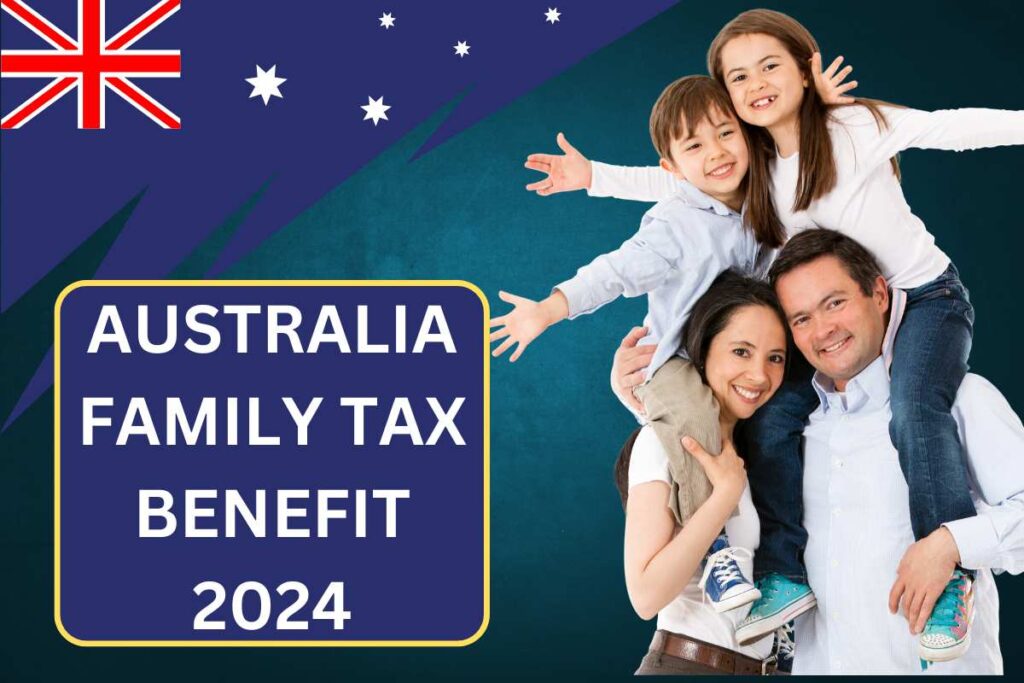 Australia FTB Eligibility & Amount July 2024