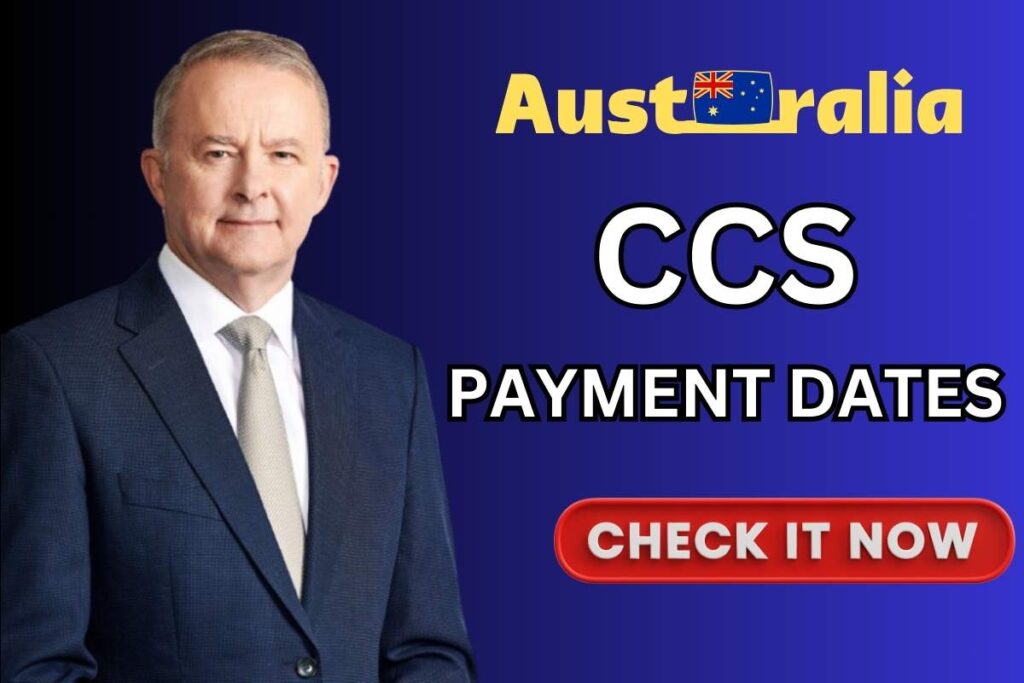 CCS Payment Dates Australia 2024