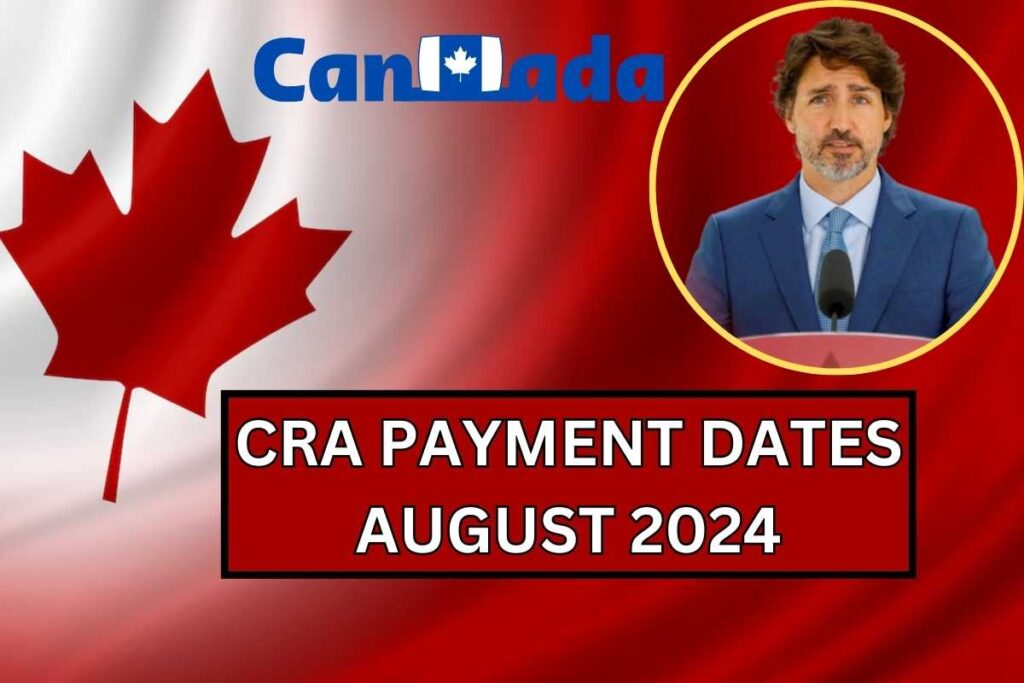 CRA Payment Dates August 2024