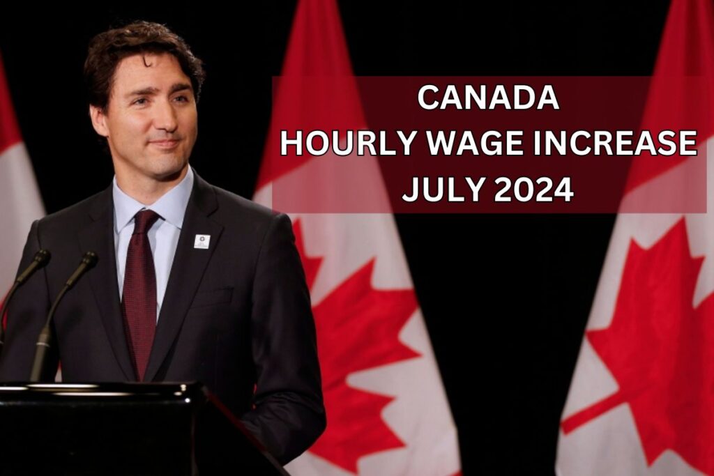 Canada Hourly Wage Increase July 2024