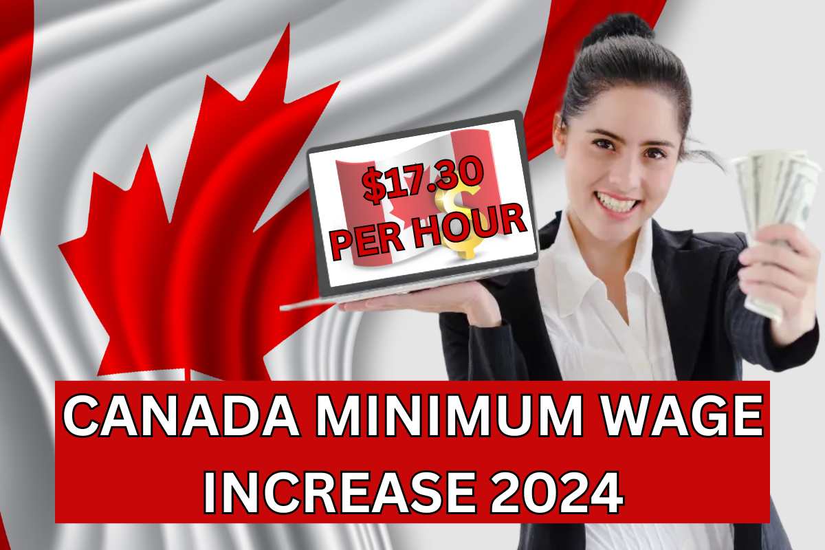 Canada Minimum Wage Increase 2024: All Provinces Min Wage Rate Check