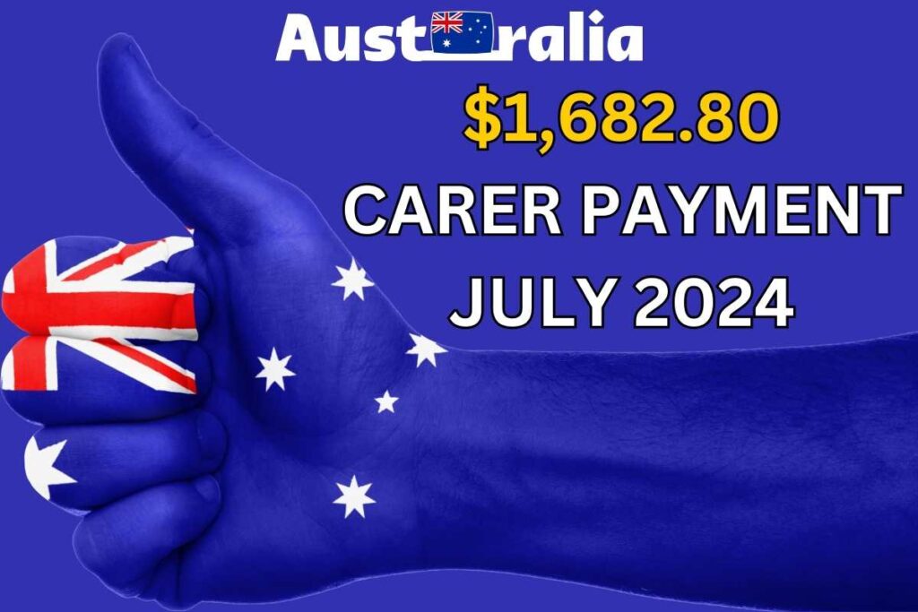 Carer Payment Amount $1,682.80 Release Date July 2024