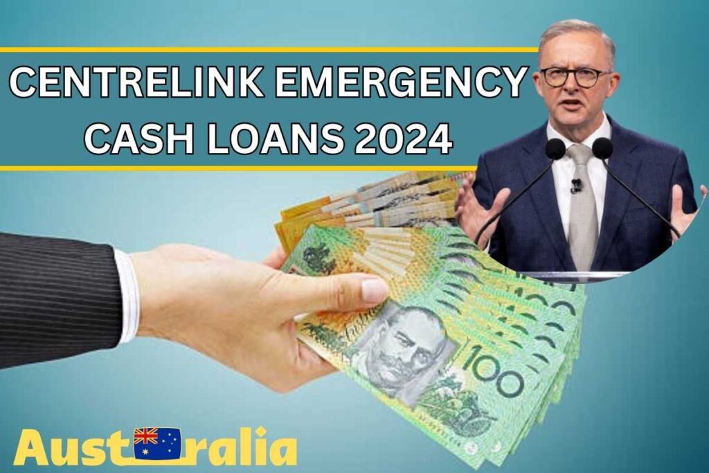 Centrelink Emergency Cash Loans 2024