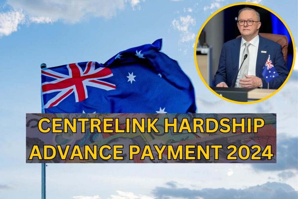 Centrelink Hardship Advance Payment 2024