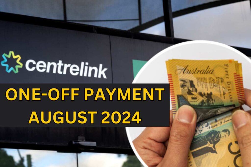 Centrelink One-Off August Payment 2024