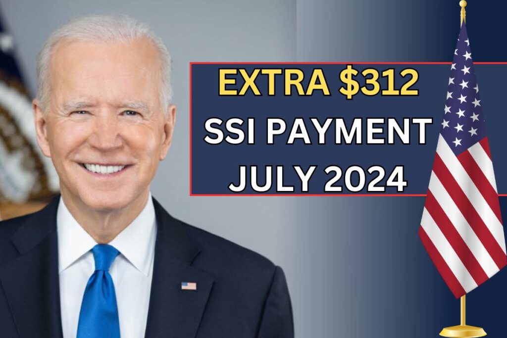 Extra $312 For SSI Payment July 2024