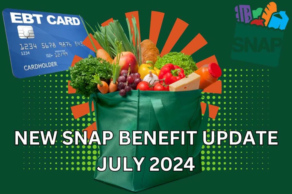 New SNAP Benefit Update July 2024