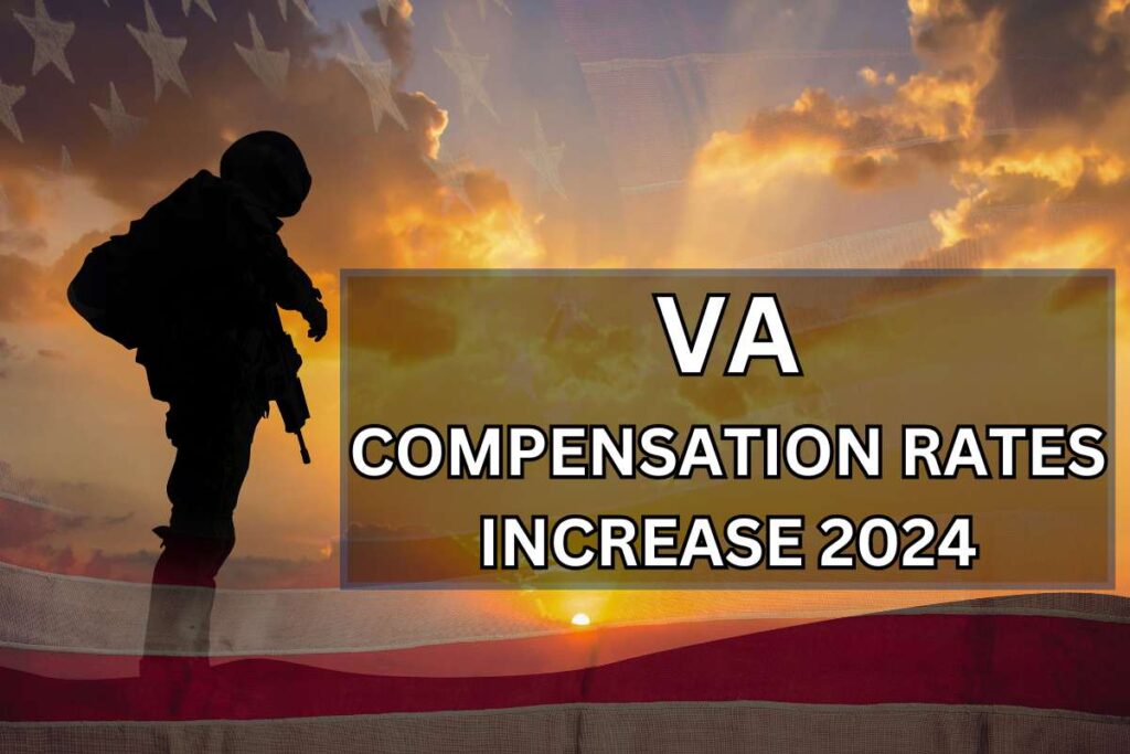 VA Compensation Rates Increase 2024