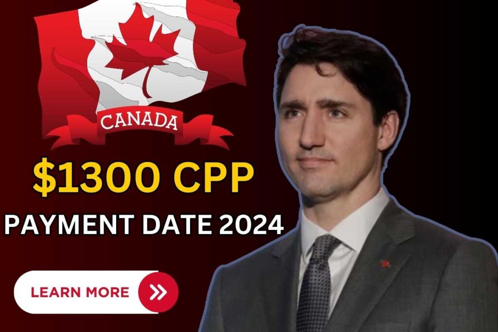 $1300 New CPP Payment Date 2024