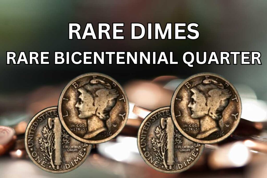 $15 Million Two Rare Dimes + Rare Bicentennial Quarter Worth