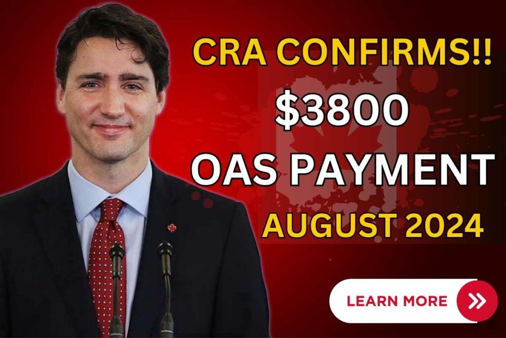 $3800 A Monthly OAS Payment August 2024 By CRA