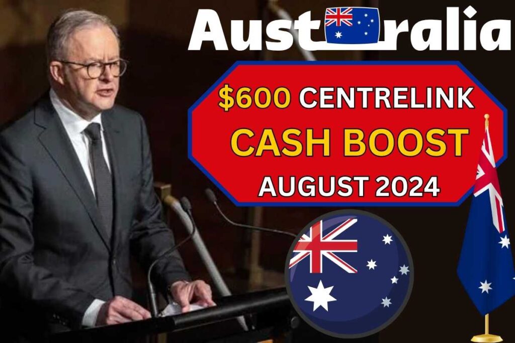 $600 Centrelink Cash Boost August 2024