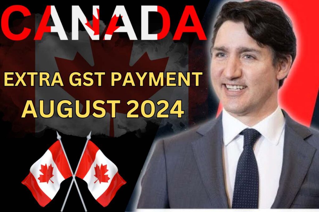 Canada Extra GST Payment August 2024