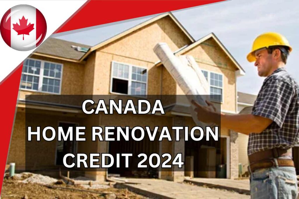 Canada Home Renovation Credit 2024