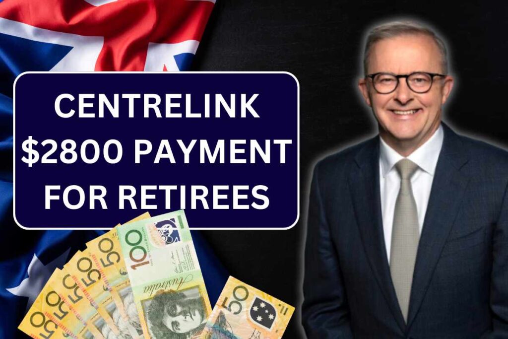 Centrelink $2800 Payment For Retirees In August 2024