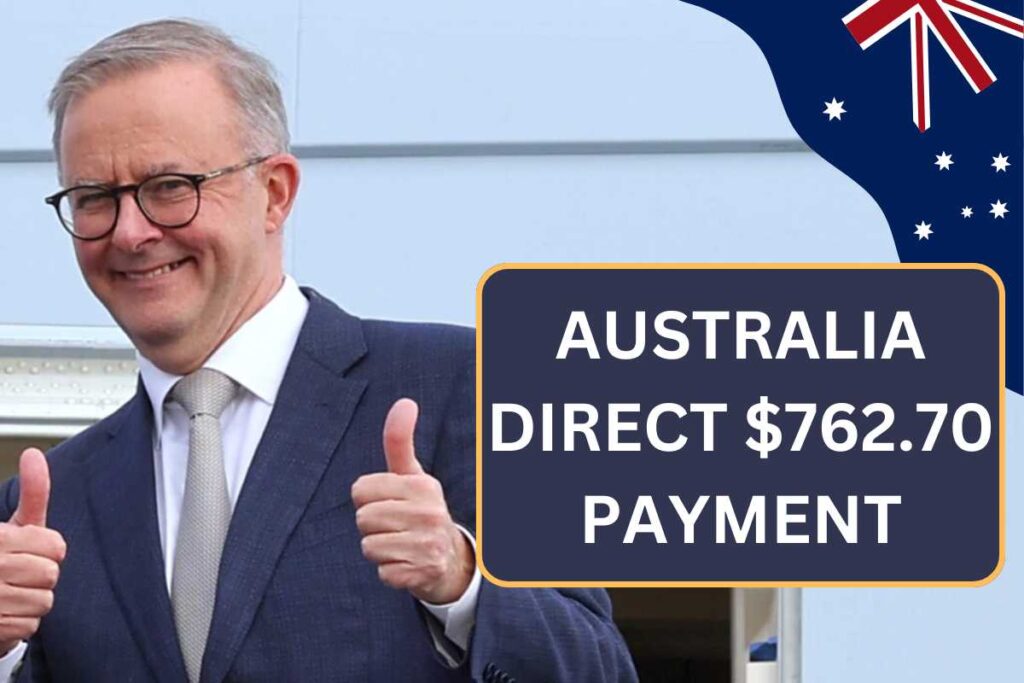 Direct $762.70 Payment Australia August 2024 - Check Payout Dates