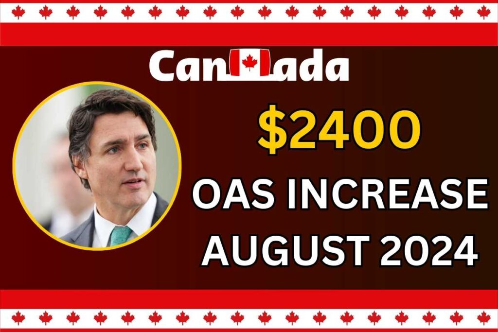 New $2400 OAS Increase In August 2024